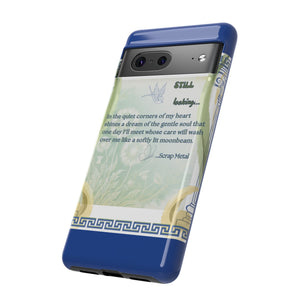 Tough Phone Case "Still Looking"
