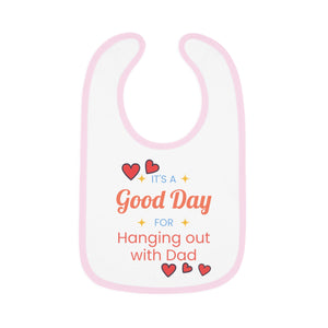 Baby Bib Hang Out with Dad