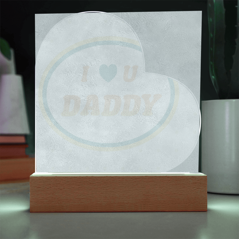 I Love You Daddy LED Plaque